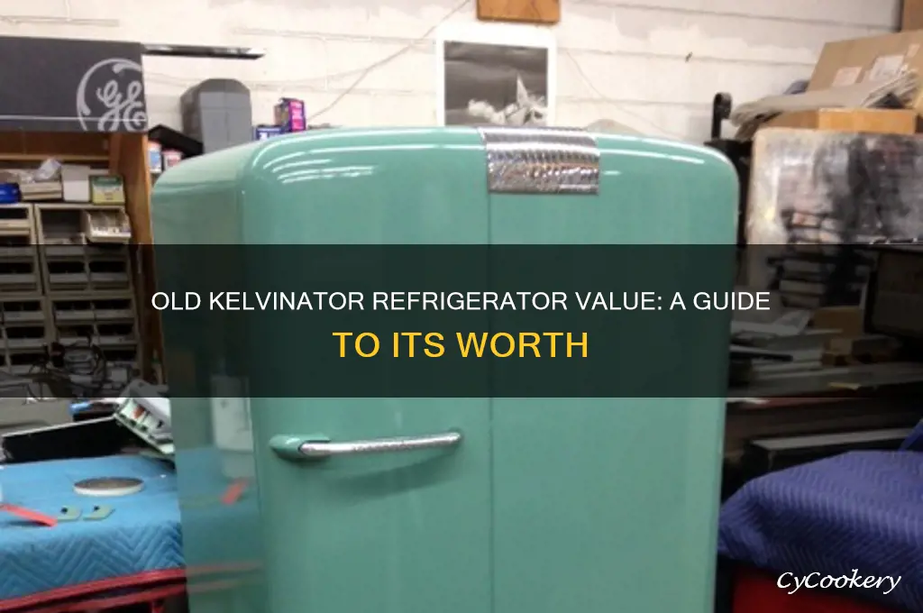 what is an old kelvinator refrigerator worth