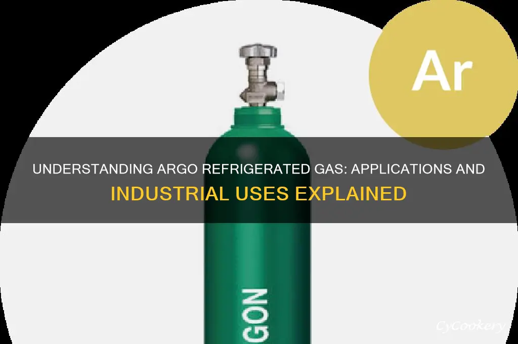 what is argo refrigerated gas used for