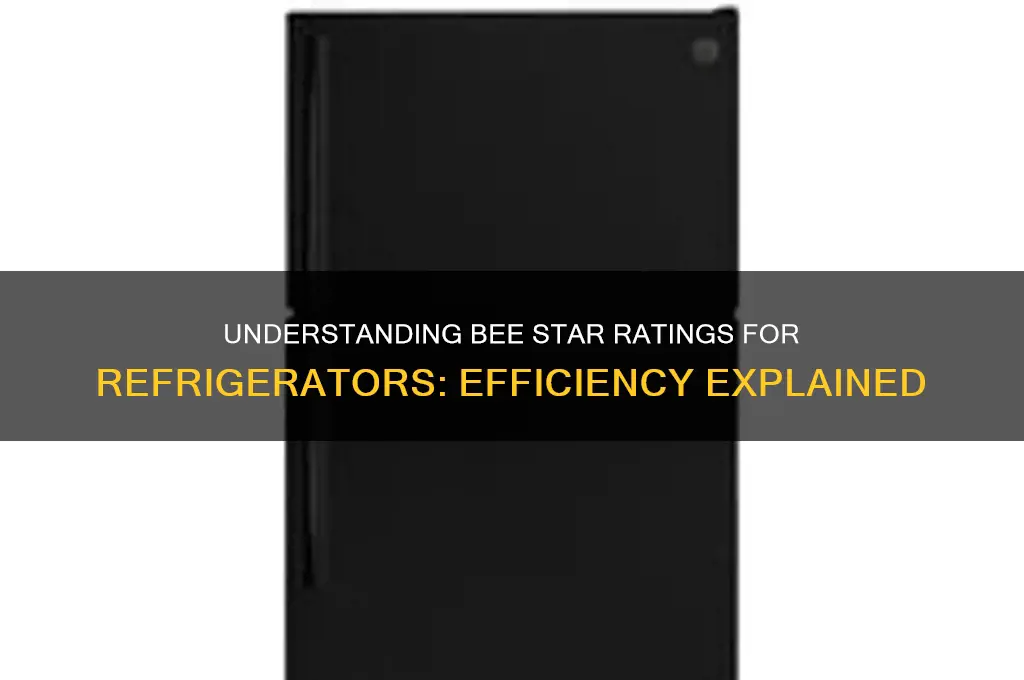 what is bee star rating for refrigerator