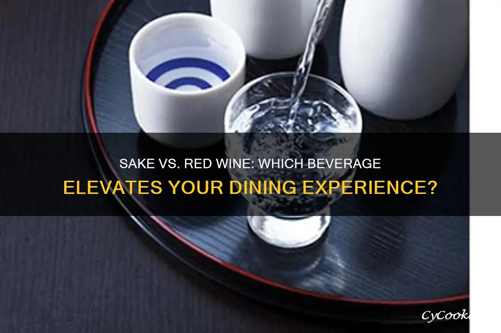 what is better sake or red wine
