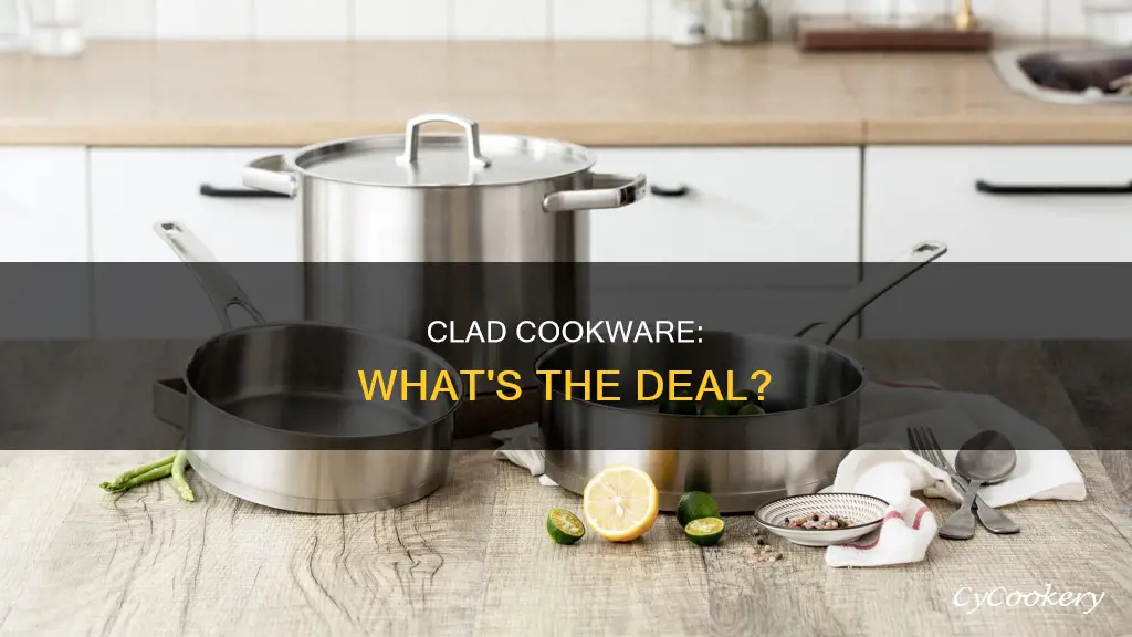 what is clad cookware