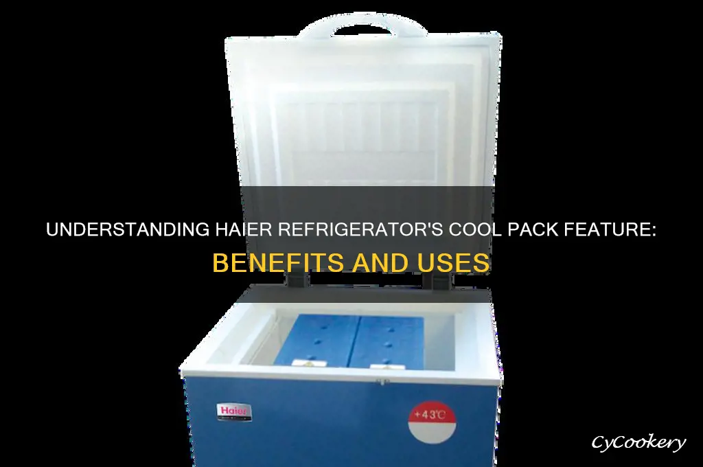 what is cool pack in haier refrigerator
