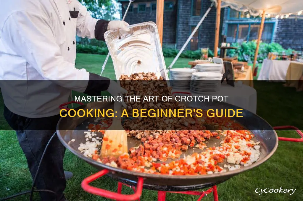 what is crotch pot cooking