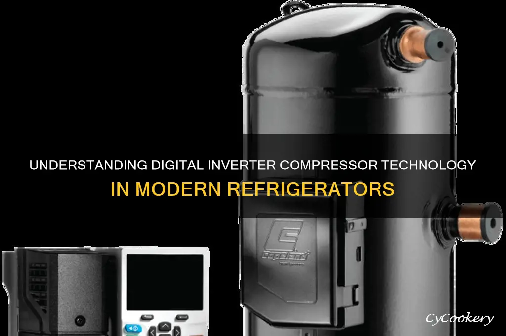 what is digital inverter compressor in refrigerator