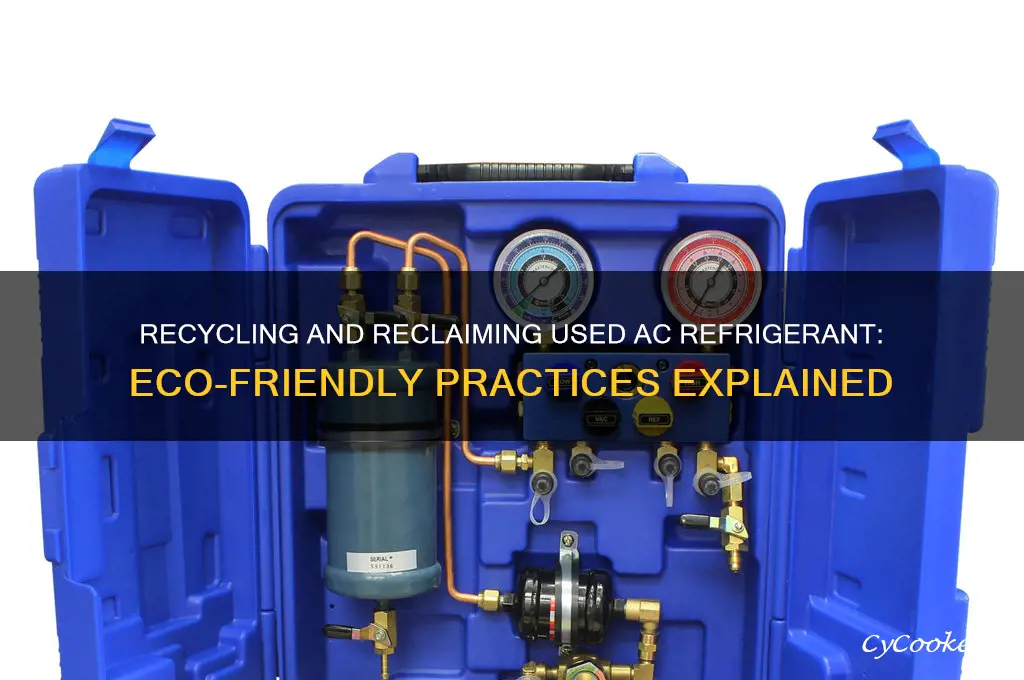 what is done with used ac refrigerant