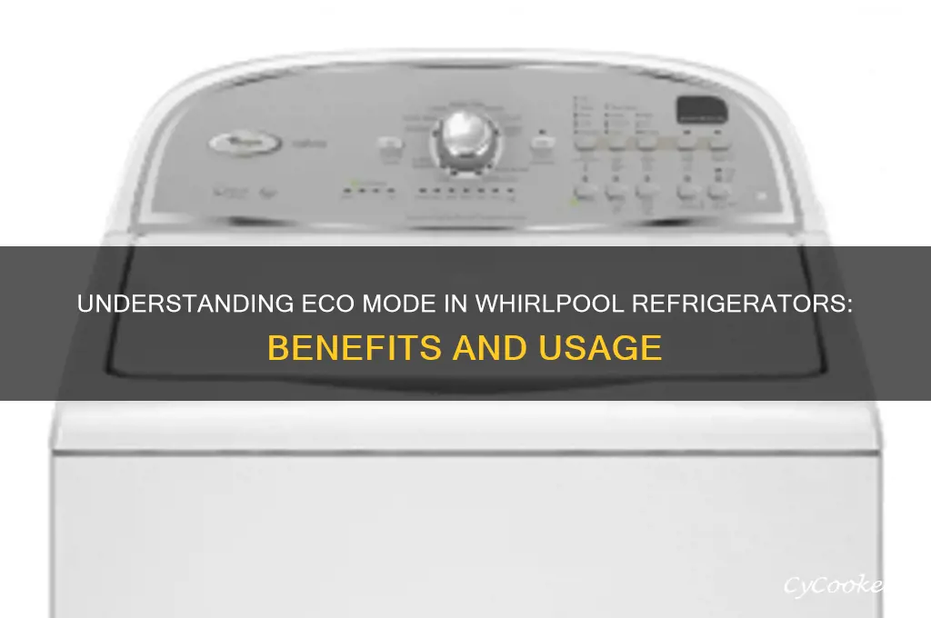 what is eco mode in whirlpool refrigerator