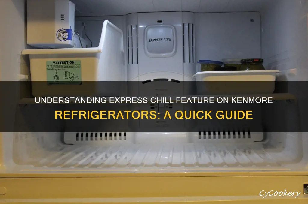 what is express chill on kenmore refrigerator