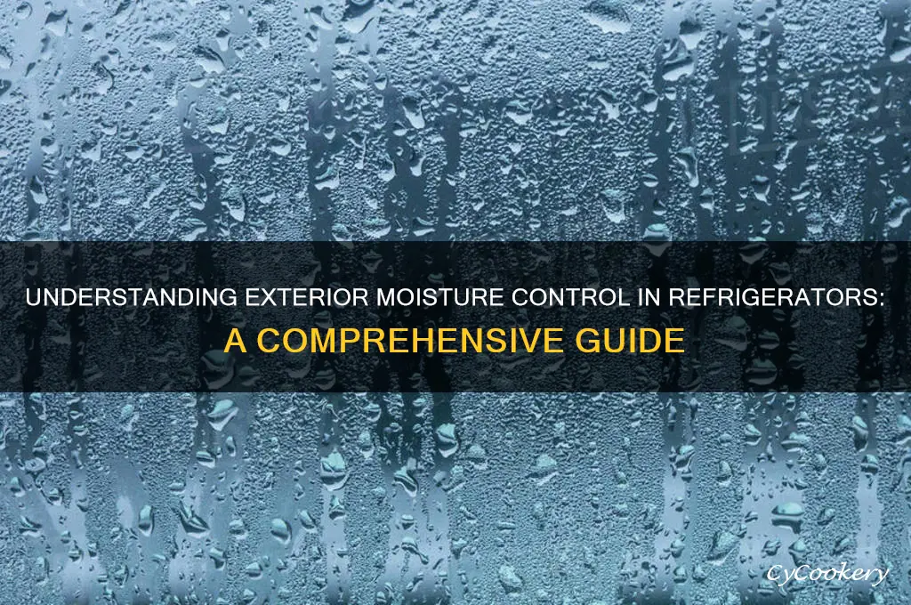what is exterior moisture control on refrigerators