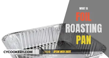 Foil Roasting Pan: What, When, and How?