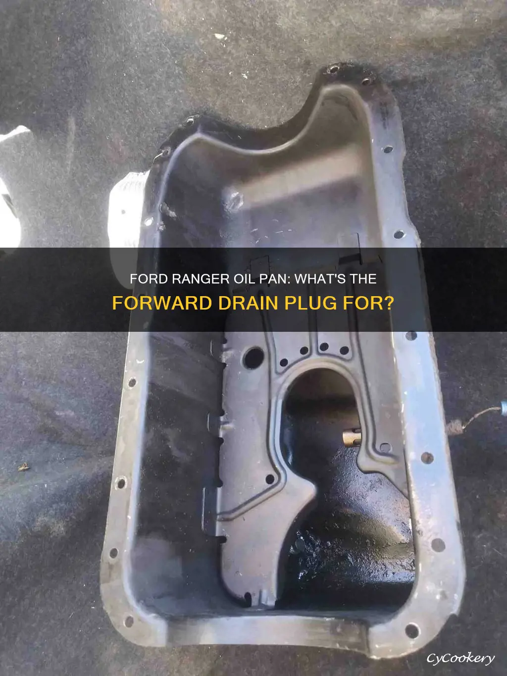 what is forward on oil pan on ford ranger