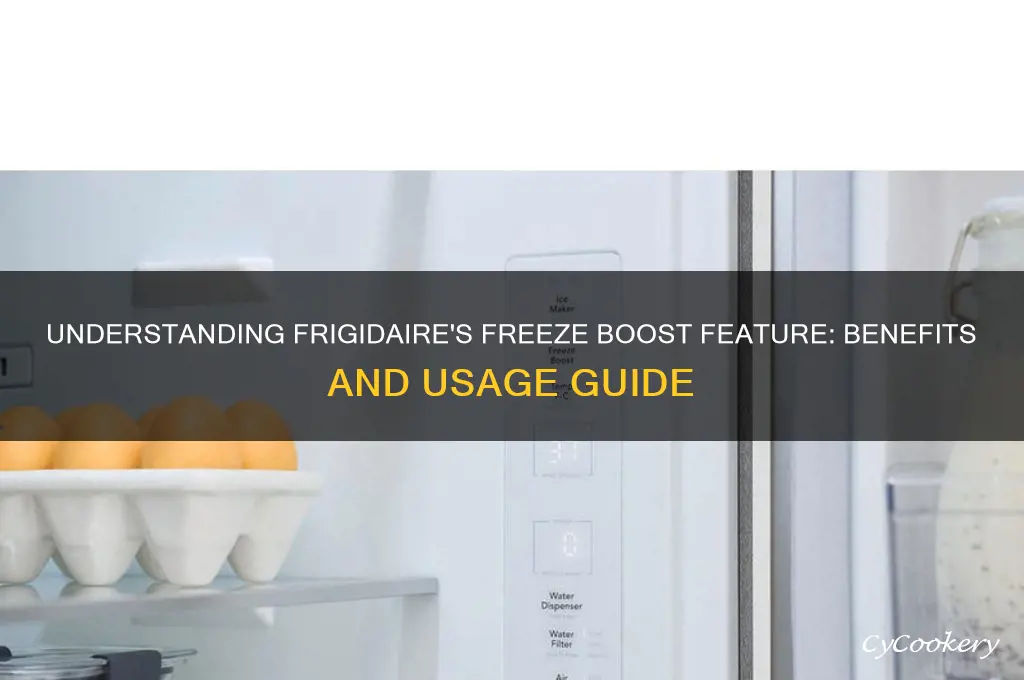 what is freeze boost on frigidaire refrigerator