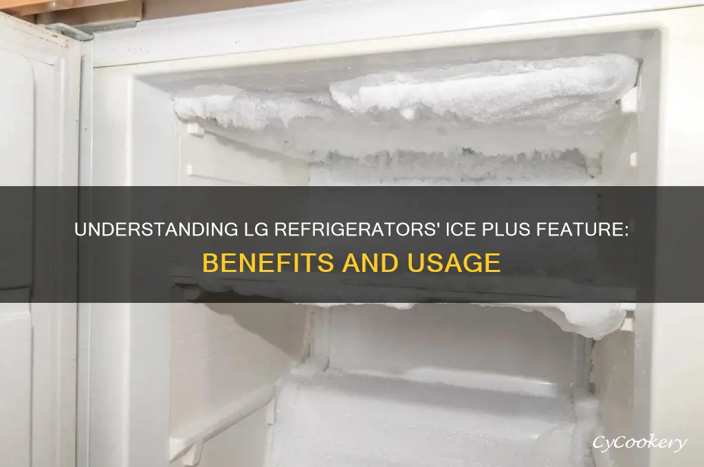 what is ice plus on lg refrigerators