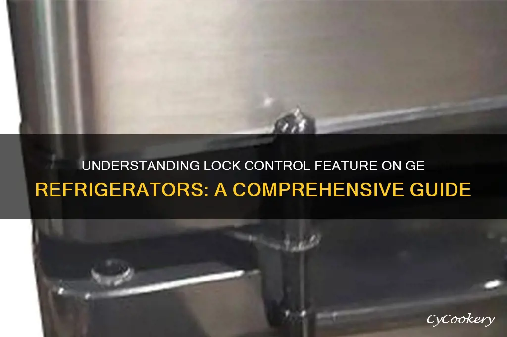 what is lock contrweol on ge refrigerator