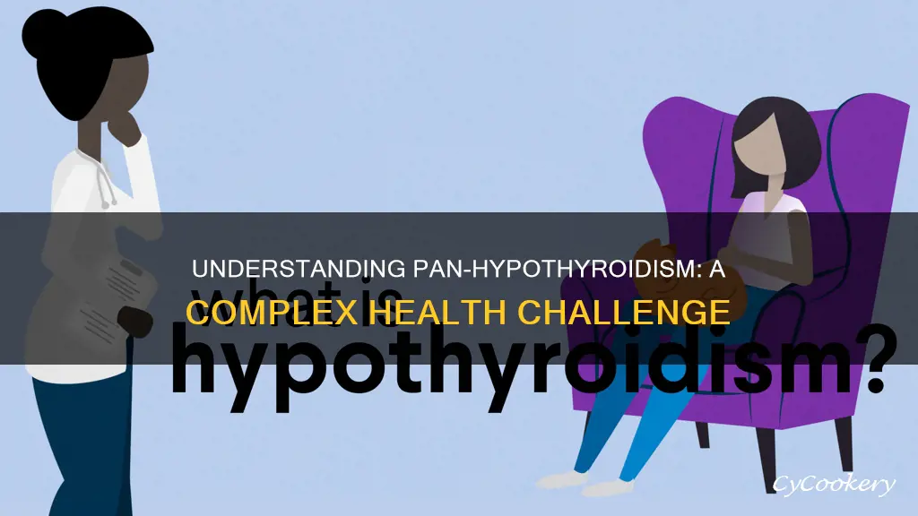 what is pan hypothyroidism