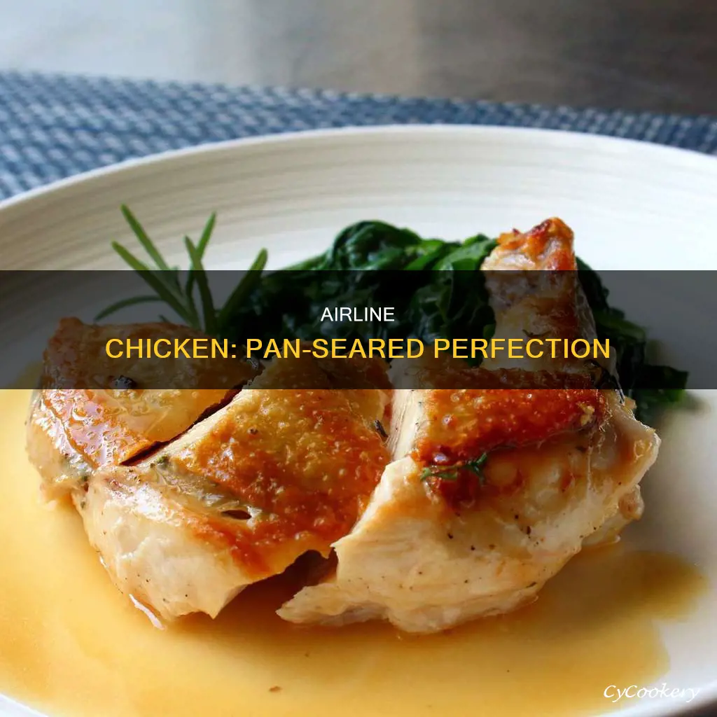 what is pan seared airline chicken