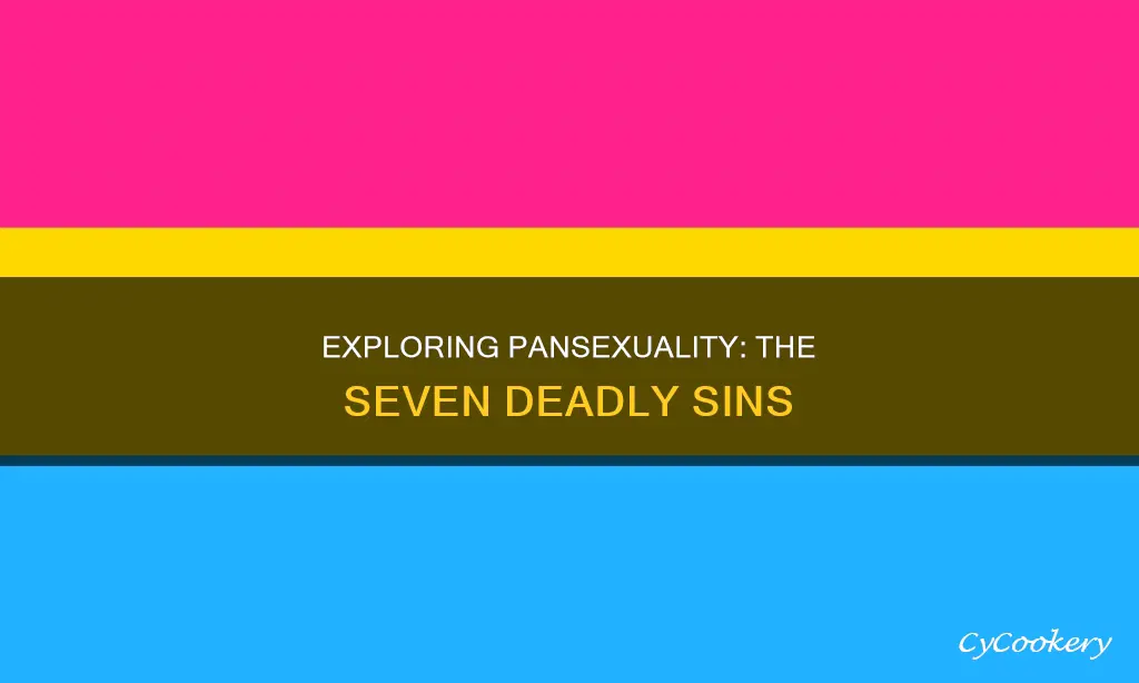 what is pan sexuality seven deadly sins