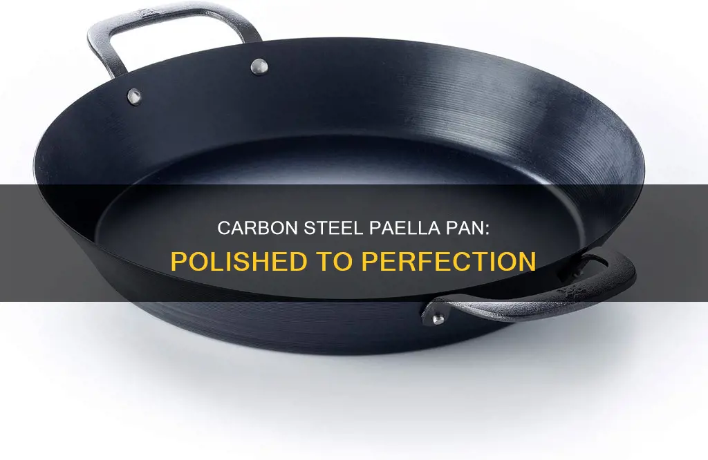 what is polished carbon steel paella pan