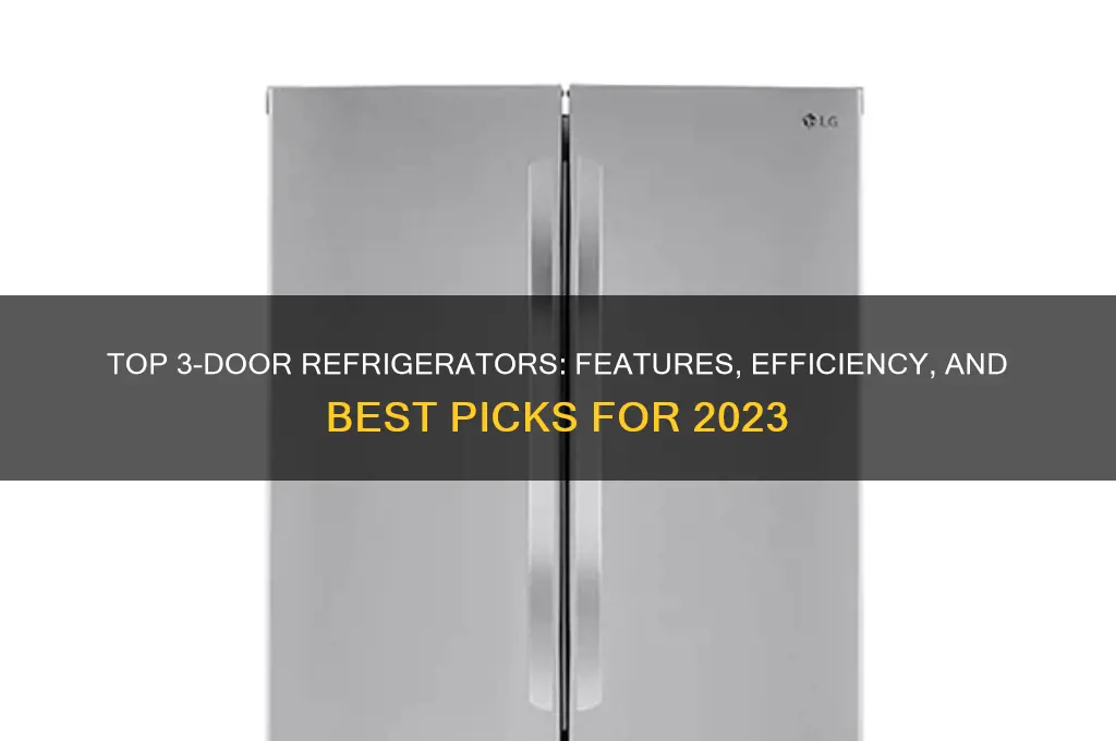 what is the best 3 door refrigerator