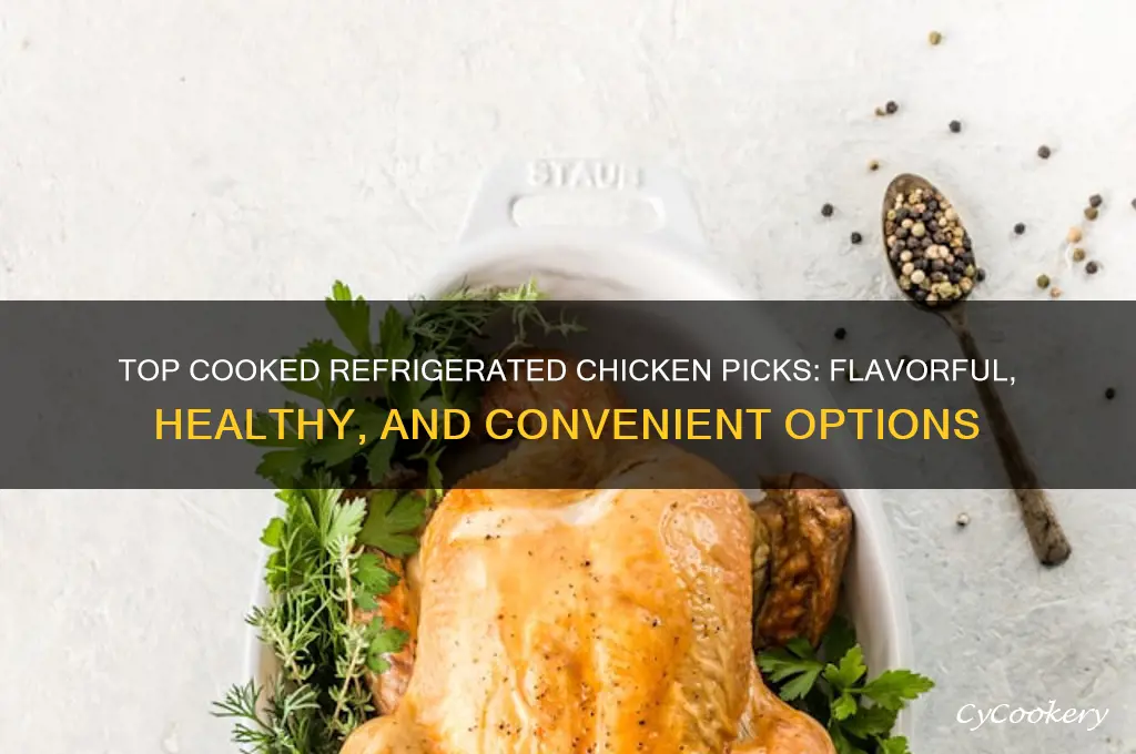 what is the best cooked refrigerated chicken