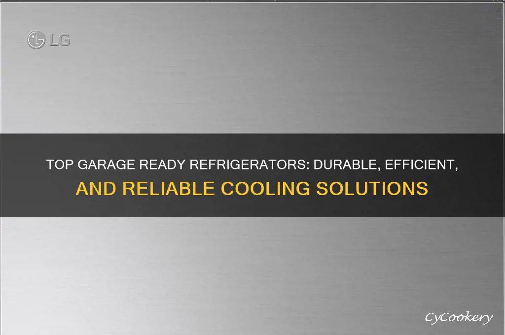 what is the best garage ready refrigerator