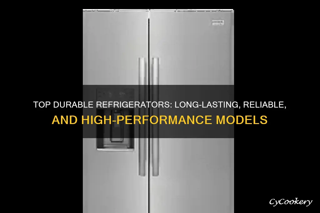 what is the best most durable refrigerator