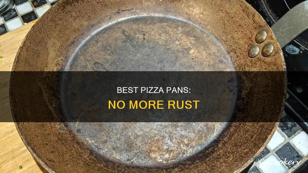 what is the best non rusting pizza pan