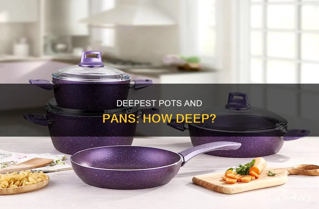 what is the deepest pots and pans