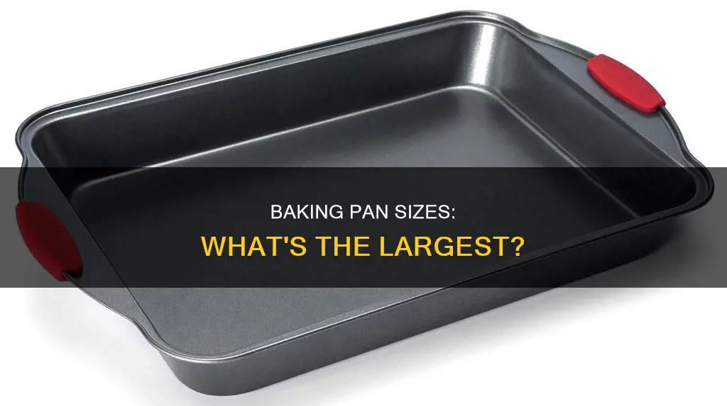 what is the largest size baking pan