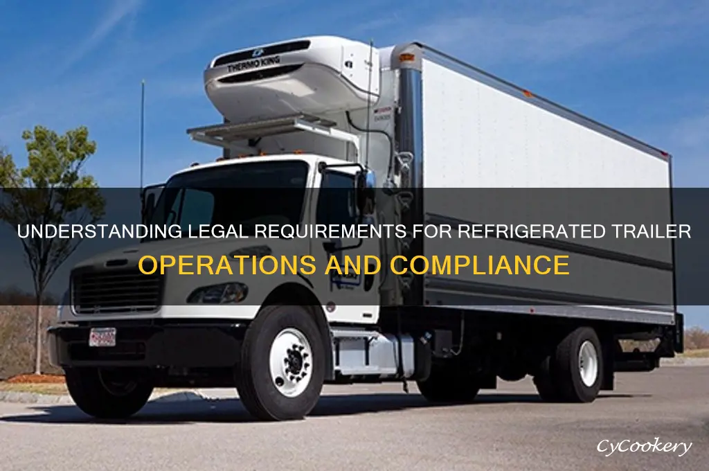 what is the law on refrigerated trailers