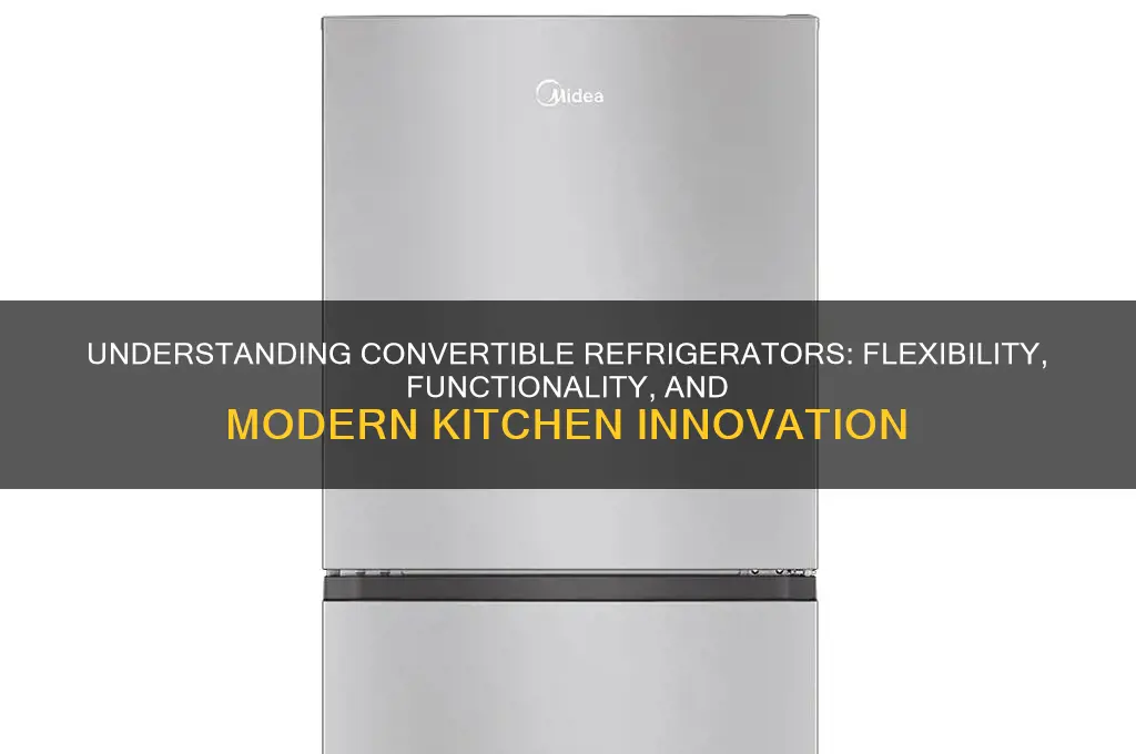 what is the meaning of convertible refrigerator