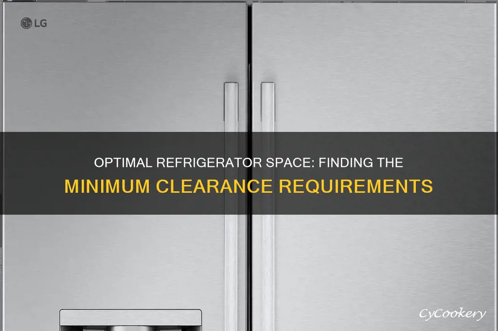 what is the minimun space for refrigerator