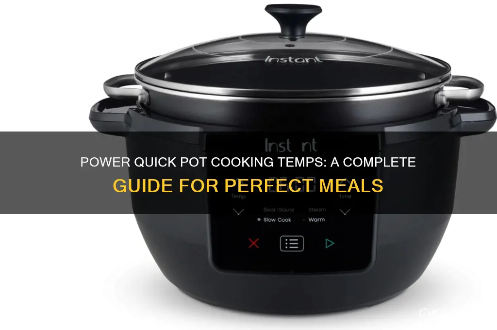 what is the present cook temps for power quick pot