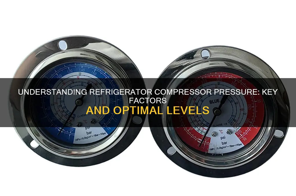 what is the pressure of refrigerator compressor