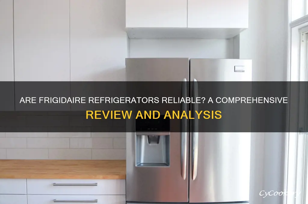 what is the reliability of frigidaire refrigerators