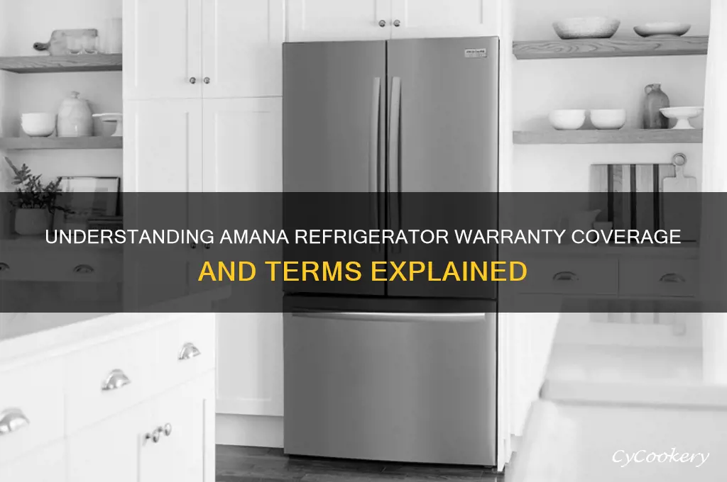 what is the warranty on amana refrigerator