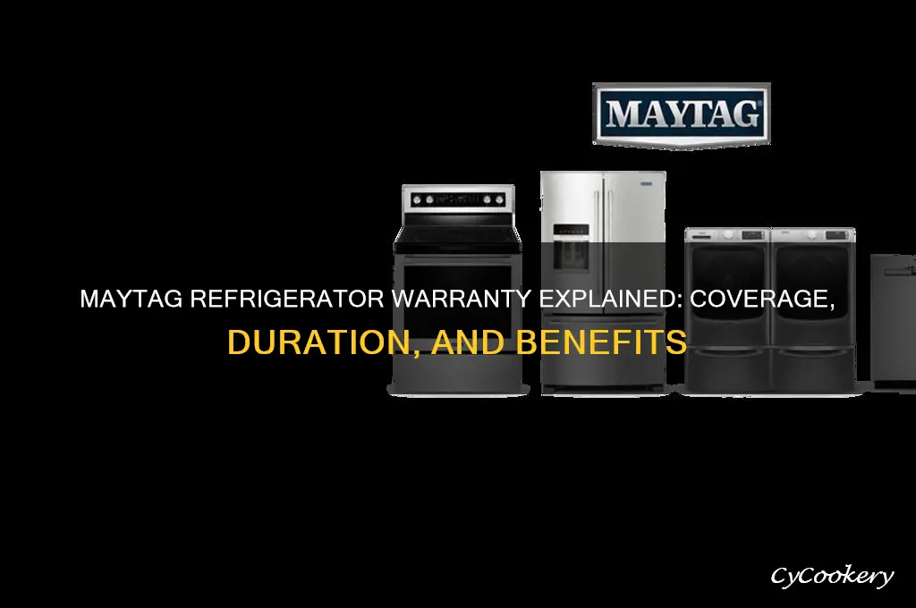 what is the warranty on maytag refrigerators
