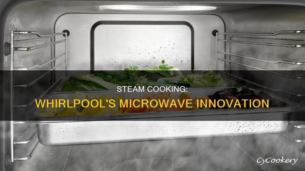 what is whirlpool microwave steam cooking