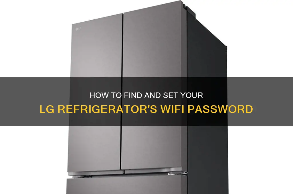 what is wifi password for lg refrigerator