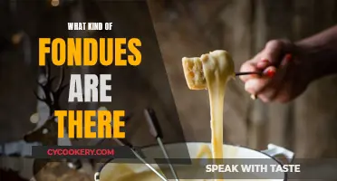 The Many Types of Fondue: A Comprehensive Overview