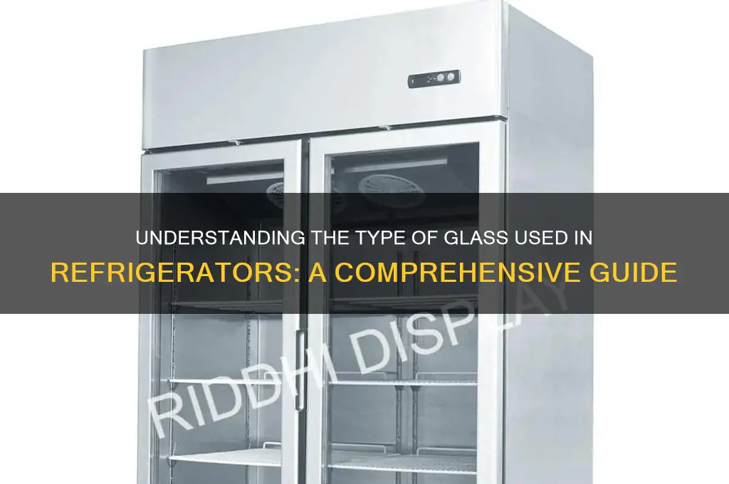 what kind of glass is in refrigerators