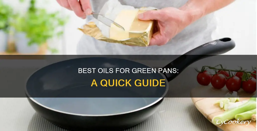 what kind of oils can you use in green pans