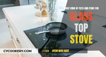 Glass Stove-Top: Pots and Pans Guide