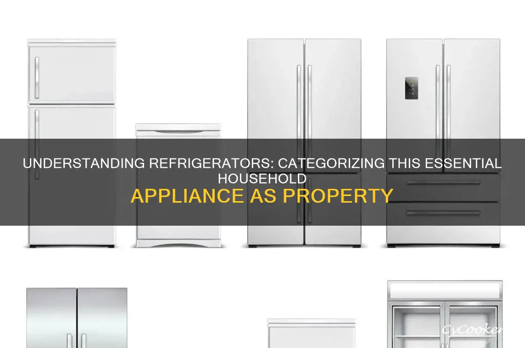 what kind of property is a refrigerator