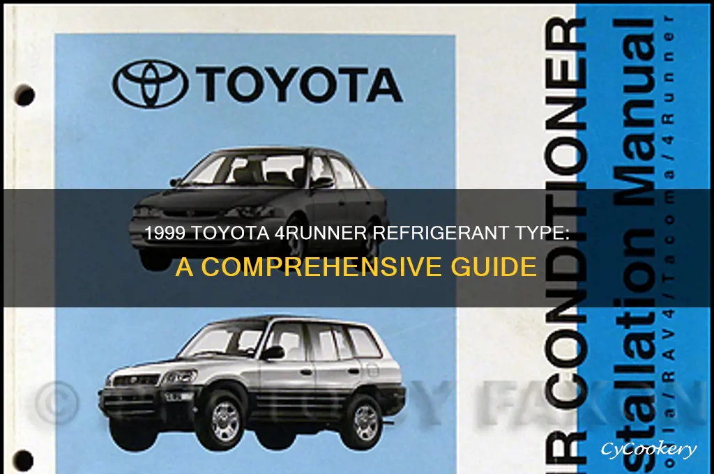 what kind of refrigerant 1999 toyota 4runner