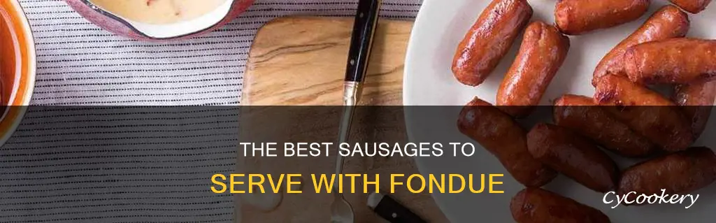 what kind of sausage for fondue