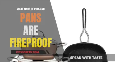 Fireproof Cookware: Pots and Pans