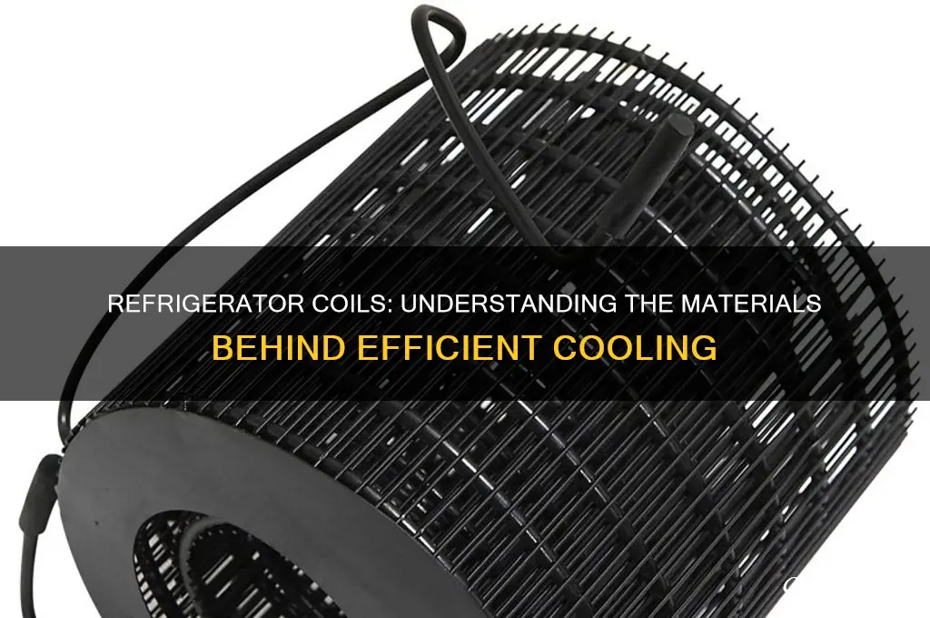 what material are refrigerator coils made of
