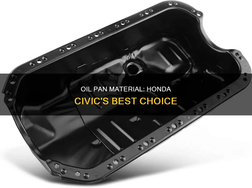 what material is an oil pan honda civic