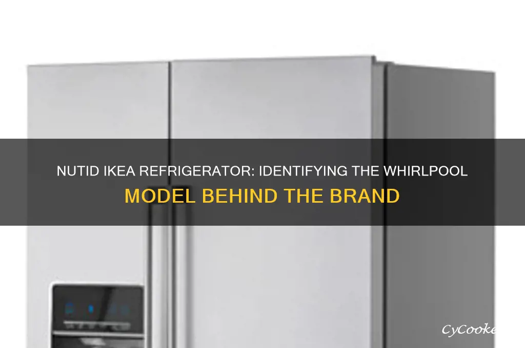 what model whirlpool is nutid ikea refrigerator