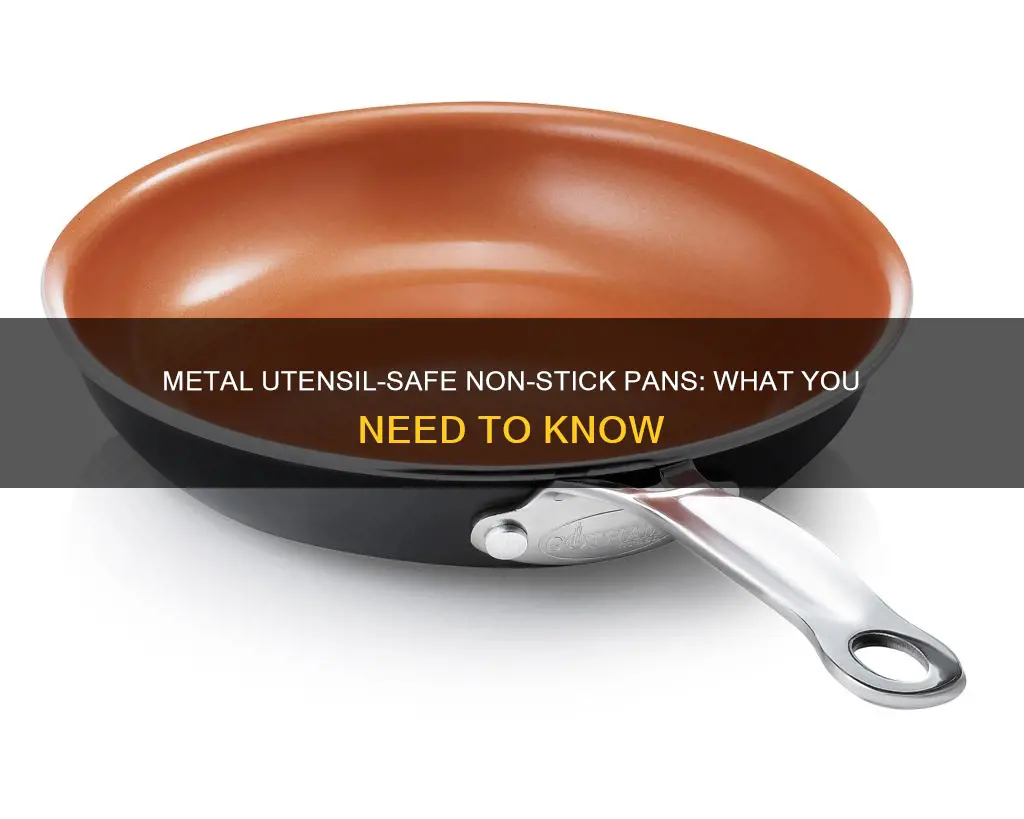 what non stick pans are safe for metal utensils